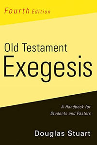 Old Testament Exegesis, Fourth Edition 