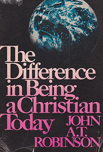 The Difference in Being a Christian Today, 