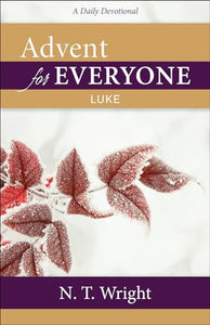 Advent for Everyone: Luke 