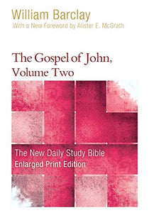 The Gospel of John, Volume 2 (Enlarged Print) 