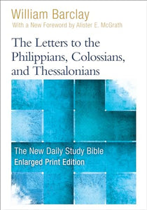 The Letters to the Philippians, Colossians, and Thessalonians 