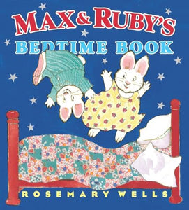 Max and Ruby's Bedtime Book 