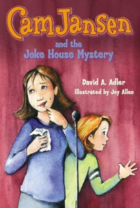 Cam Jansen and the Joke House Mystery 