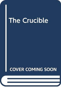 The Crucible 