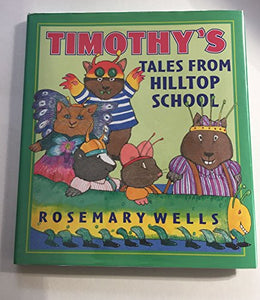 Timothy's Tales from Hilltop School 