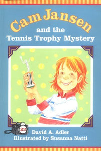 Cam Jansen and the Tennis Trophy Mystery 