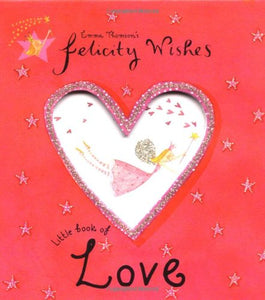 Felicity Wishes Little Book of Love 