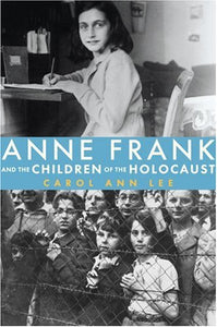 Anne Frank and the Children of the Holocaust 