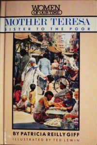 Mother Teresa, Sister to the Poor 