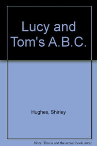 Lucy & Tom's a.b.c. 