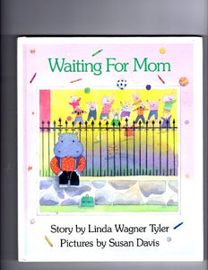 Tyler Linda : Waiting for Mom 