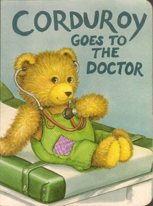 Mccue Lisa : Corduroy Goes to the Doctor 