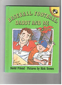 Friend David : Baseball, Football, Daddy & ME 