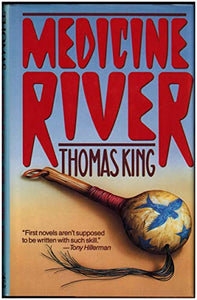 King Thomas : Medicine River 