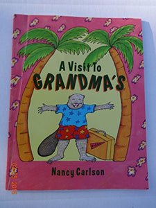 Carlson Nancy : Visit to Grandma'S 