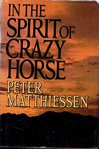 Matthiessen Peter : in the Spirit of Crazy Horse(R/I) 