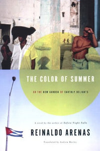 The Color of Summer, or, the New Garden of Earthly Delights 