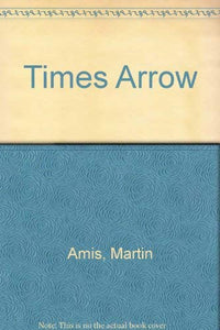 Amis Martin : Times Arrow 