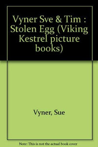 Vyner Sve & Tim : Stolen Egg 