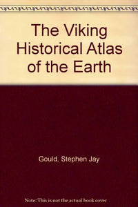 The Viking Historical Atlas of the Earth 