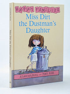 Miss Dirt the Dustman's Daughter 