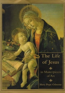 The Life of Jesus in Masterpieces of Art 