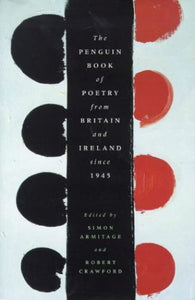 Penguin Book of Poetry from Britain and Ireland Since 1945 