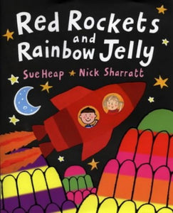 Red Rockets and Rainbow Jelly 