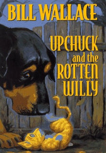 Upchuck and the Rotten Willy 