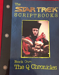 Star Trek - the Next Generation: the Q Chronicles - the Q Script 