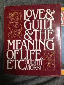 Love & Guilt & the Meaning of Life, Etc. 