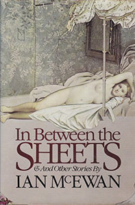 In Between the Sheets, and Other Stories 