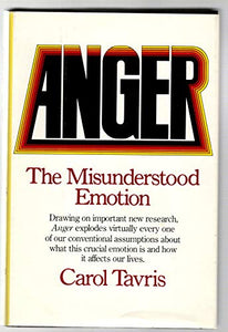 Anger, the Misunderstood Emotion 