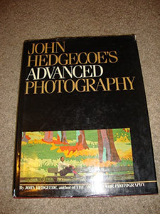 John Hedgecoe's Advanced Photography 