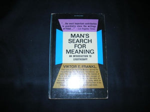 Man's Search for Meaning: An Introduction to Logotherapy 