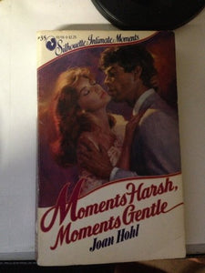 Moments Harsh Moments Gentle Edition: reprint 