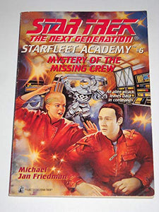 Star Trek - the Next Generation: Starfleet Academy 6 - Mystery of the Missing Crew 