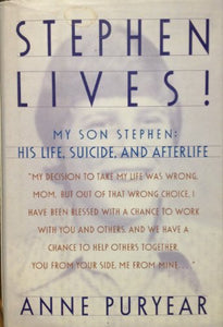 Stephen Lives: His Life, Suicide and Afterlife 