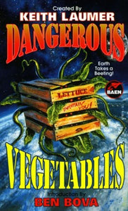 Dangerous Vegetables 