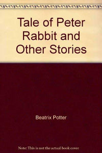 Tale of Peter Rabbit and Other Stories 