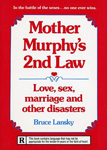 Mother Murphy's 2nd Law 