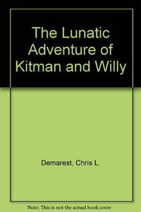 The Lunatic Adventure of Kitman and Willy 