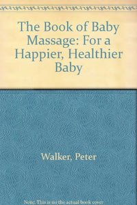 The Book of Baby Massage 