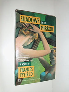 Shadows on the Mirror 