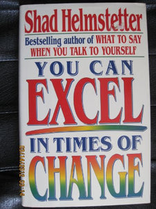 You Can Excel in Times of Change 