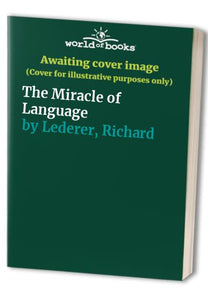 The Miracle of Language 