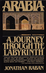 Arabia, a Journey through the Labyrinth 