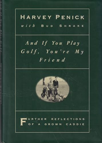 And If You Play Golf You'RE My Friend