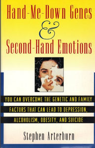 Hand-Me-Down Genes and Second-Hand Emotions 