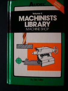 Machinists Library Volume 2 Machine Shop 4th Editi on 